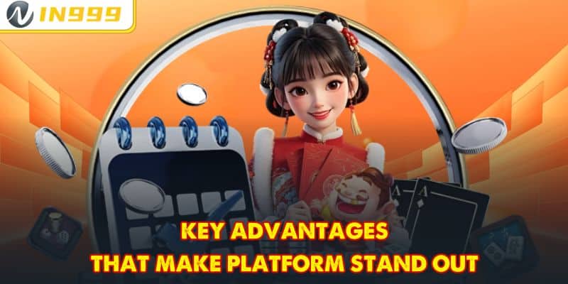 Key advantages that make platform stand out