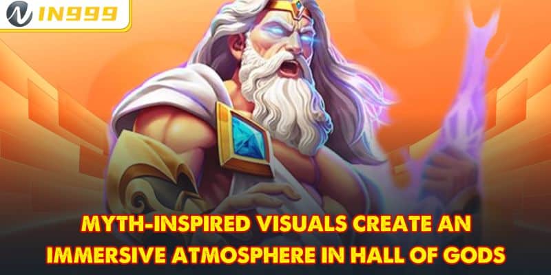 Myth-inspired visuals create an immersive atmosphere in Hall of Gods