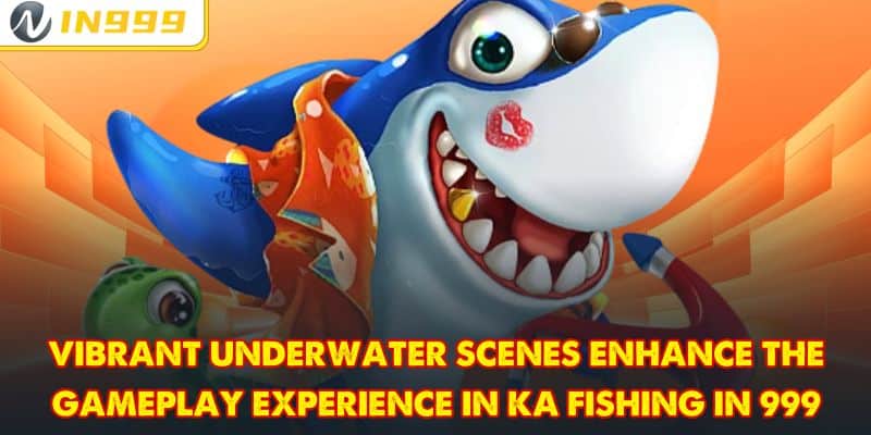 Vibrant underwater scenes enhance the gameplay experience in KA Fishing In 999